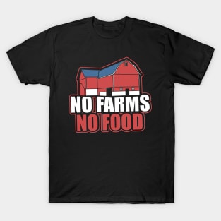 No Farms No Food Farmer Barn Support Local Gift T-Shirt